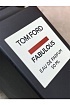 Парфюмерная вода Tom Ford Fabulous